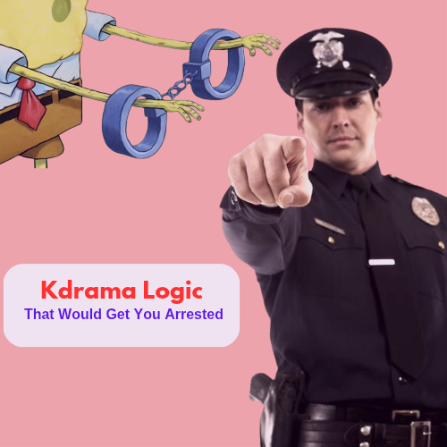 K-Drama Logic That Would Get You Arrested in Real Life - featured image