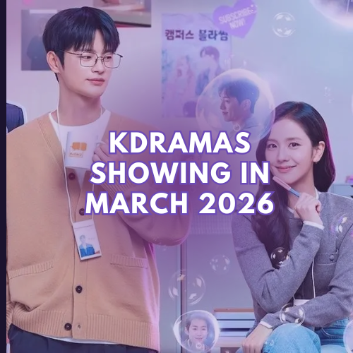 March K-Dramas 2026: Spring Filled with Different Stories